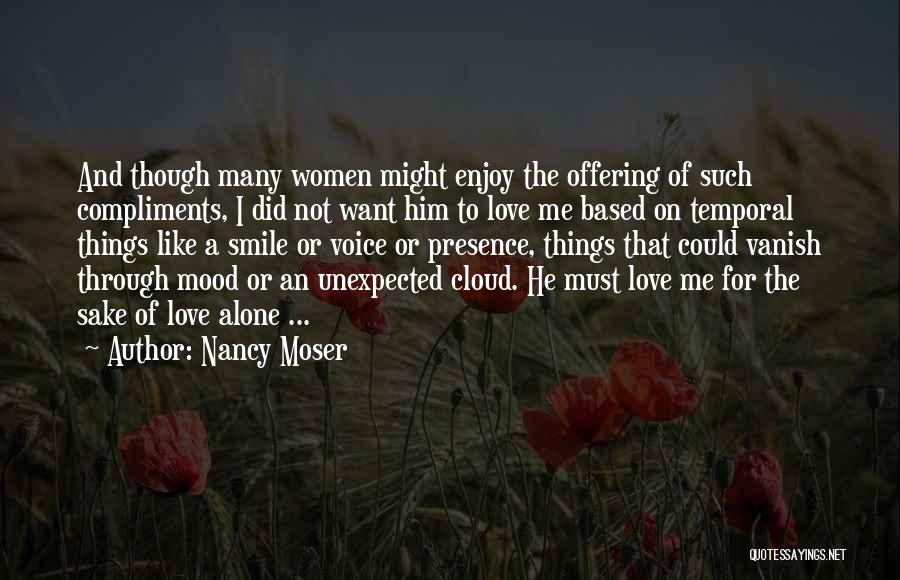 Love Based Quotes By Nancy Moser