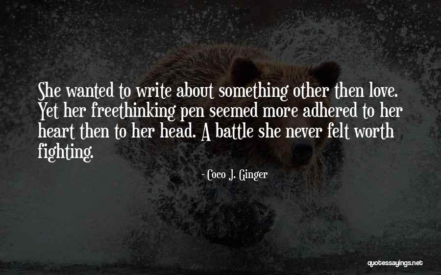 Love Battle Quotes By Coco J. Ginger Love Battle Quotes By Coco J. Ginger