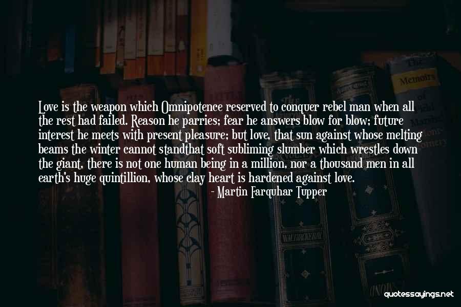 Love Beams Quotes By Martin Farquhar Tupper Love Beams Quotes By Martin Farquhar Tupper