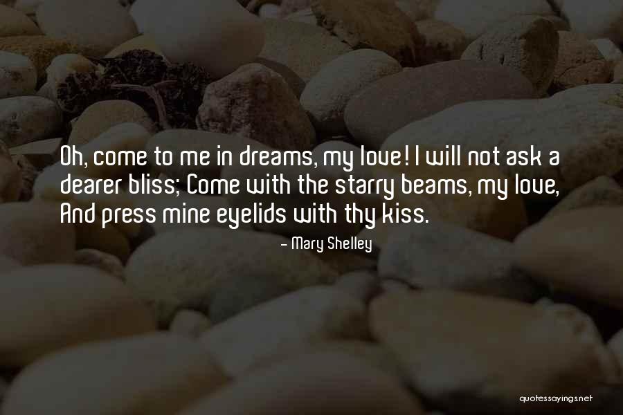 Love Beams Quotes By Mary Shelley Love Beams Quotes By Mary Shelley