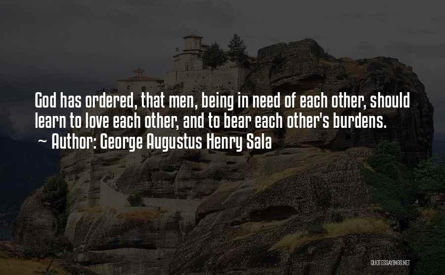 Love Bears All Things Quotes By George Augustus Henry Sala