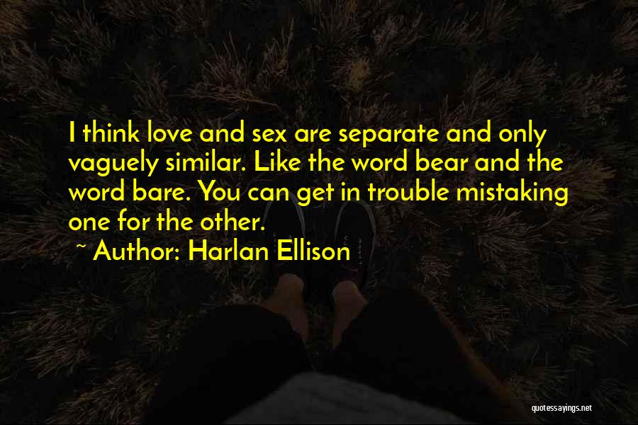 Love Bears All Things Quotes By Harlan Ellison