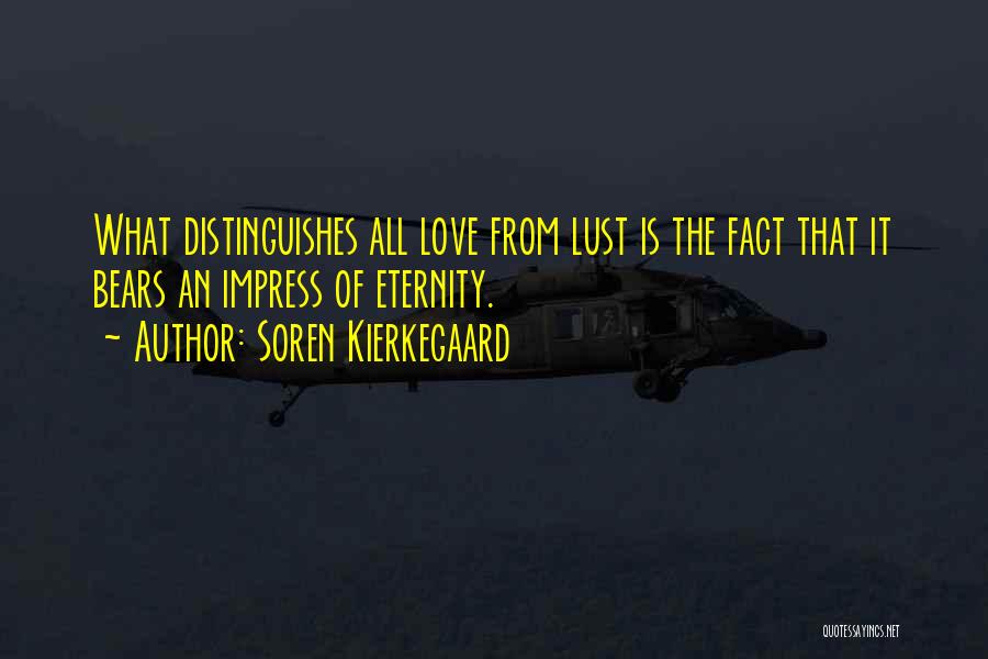 Love Bears All Things Quotes By Soren Kierkegaard