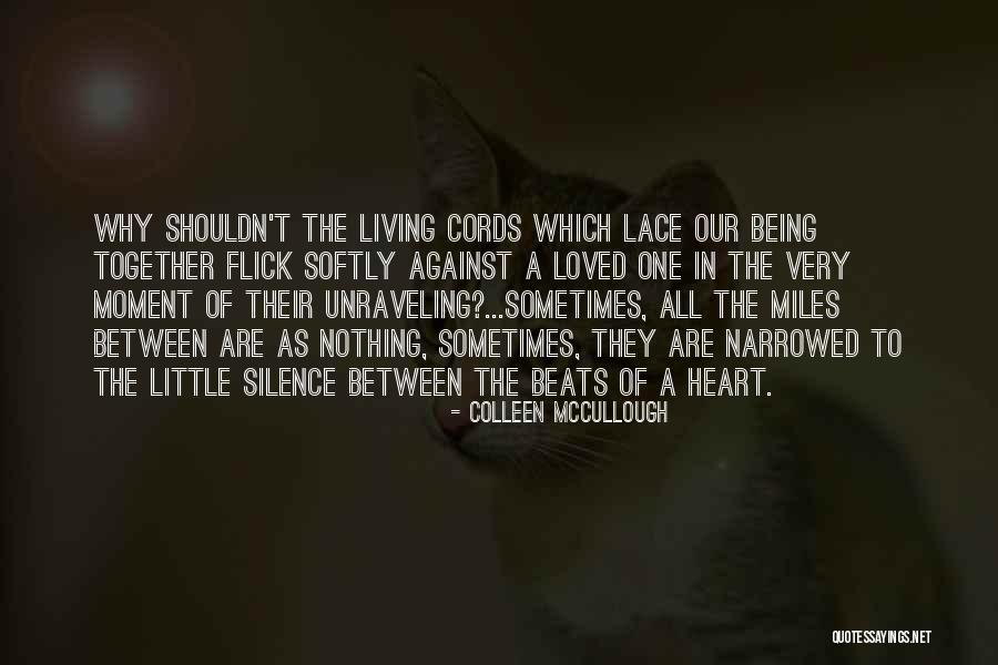 Love Beats Quotes By Colleen McCullough