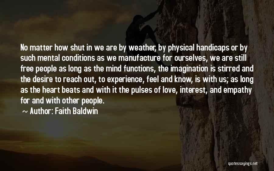 Love Beats Quotes By Faith Baldwin