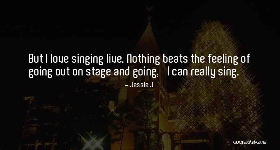 Love Beats Quotes By Jessie J.