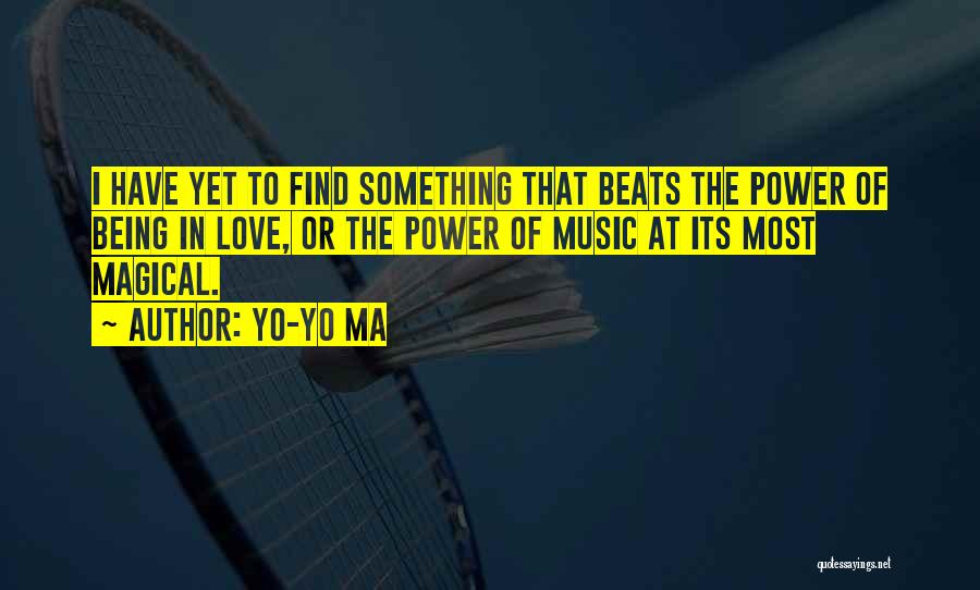 Love Beats Quotes By Yo-Yo Ma