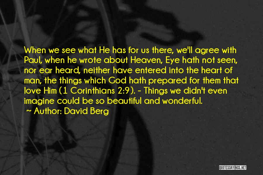 Love Beautiful Things Quotes By David Berg