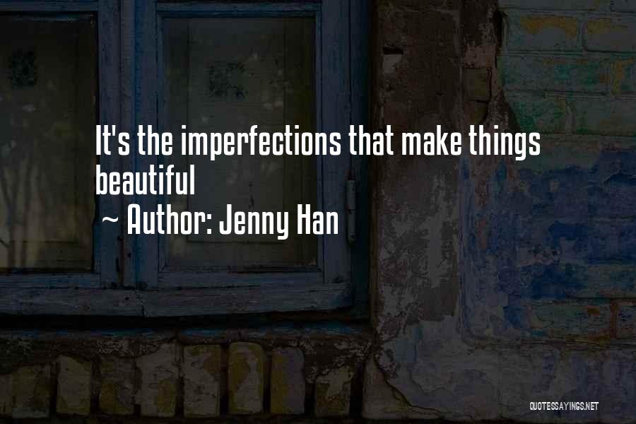 Love Beautiful Things Quotes By Jenny Han