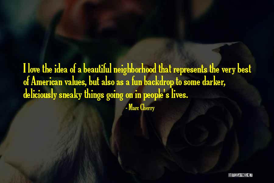 Love Beautiful Things Quotes By Marc Cherry