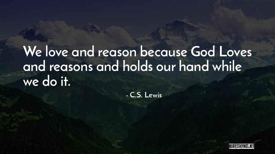 Love Because God Quotes By C.S. Lewis Love Because God Quotes By C.S. Lewis