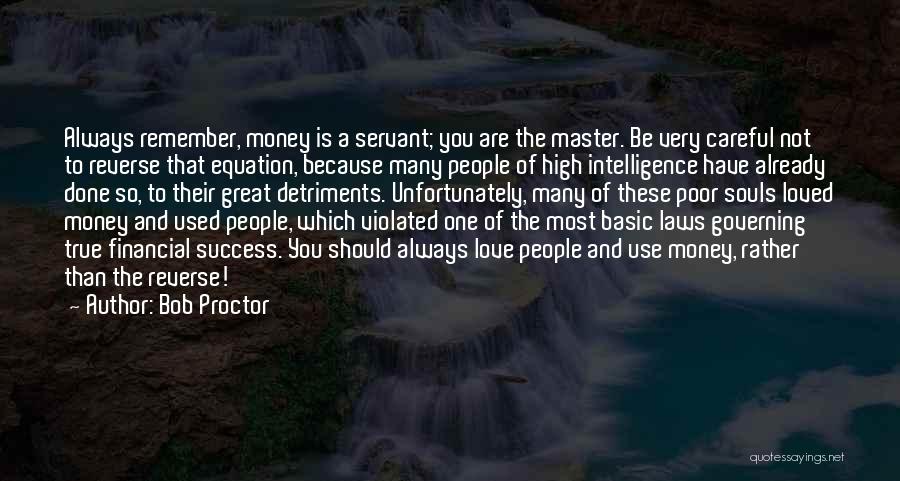 Love Because Of Money Quotes By Bob Proctor
