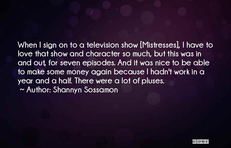 Love Because Of Money Quotes By Shannyn Sossamon