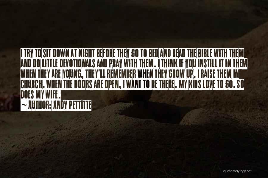 Love Before Bed Quotes By Andy Pettitte