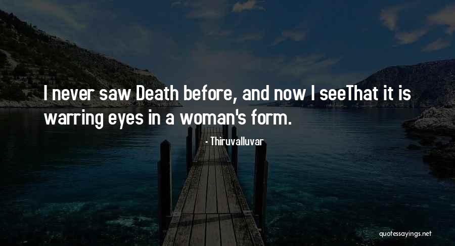 Love Before Death Quotes By Thiruvalluvar Love Before Death Quotes By Thiruvalluvar