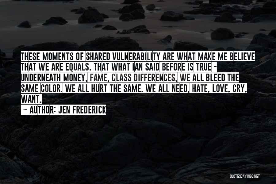 Love Before Money Quotes By Jen Frederick