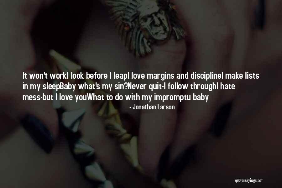 Love Before Work Quotes By Jonathan Larson Love Before Work Quotes By Jonathan Larson