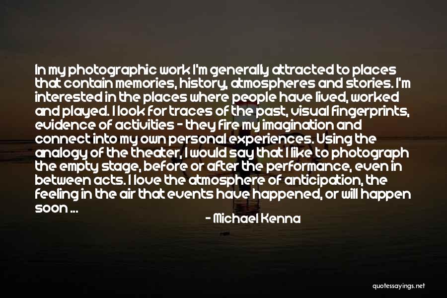 Love Before Work Quotes By Michael Kenna Love Before Work Quotes By Michael Kenna
