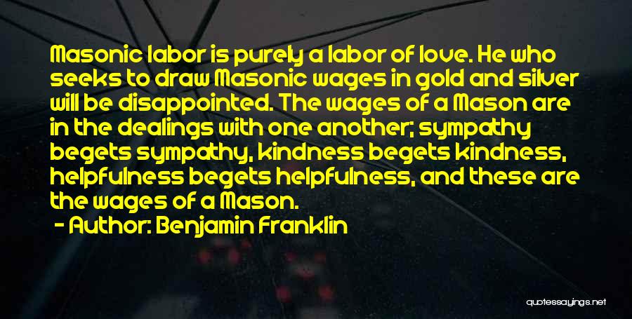 Love Begets Quotes By Benjamin Franklin