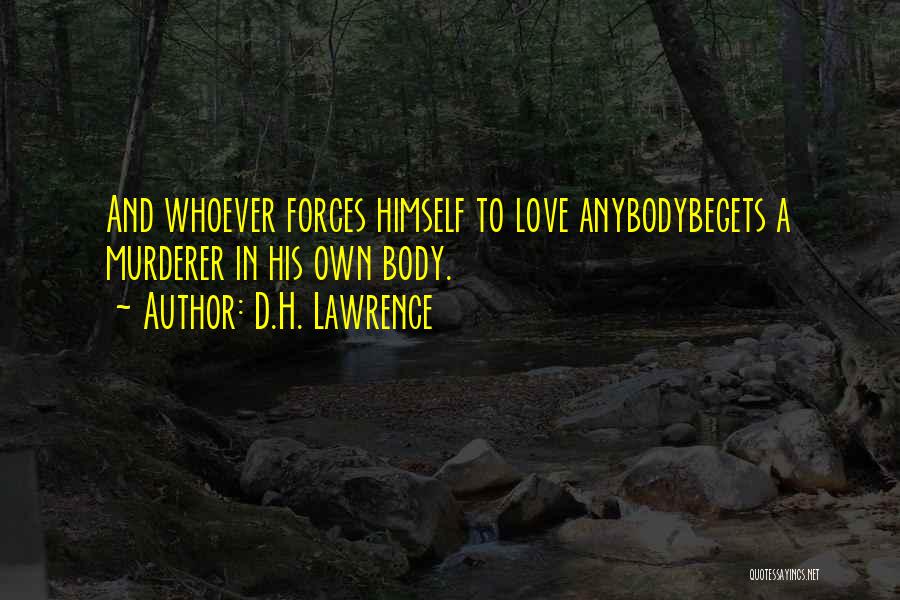 Love Begets Quotes By D.H. Lawrence