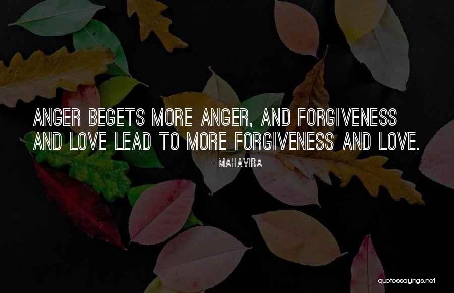 Love Begets Quotes By Mahavira