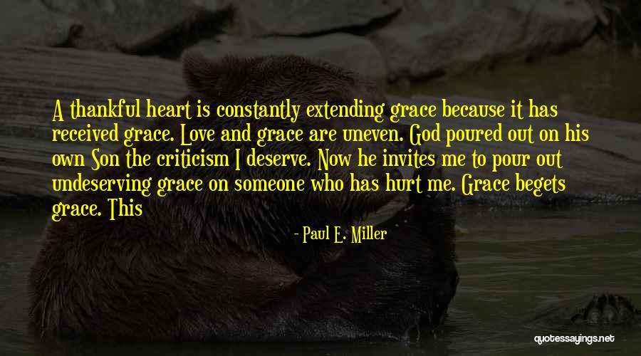 Love Begets Quotes By Paul E. Miller