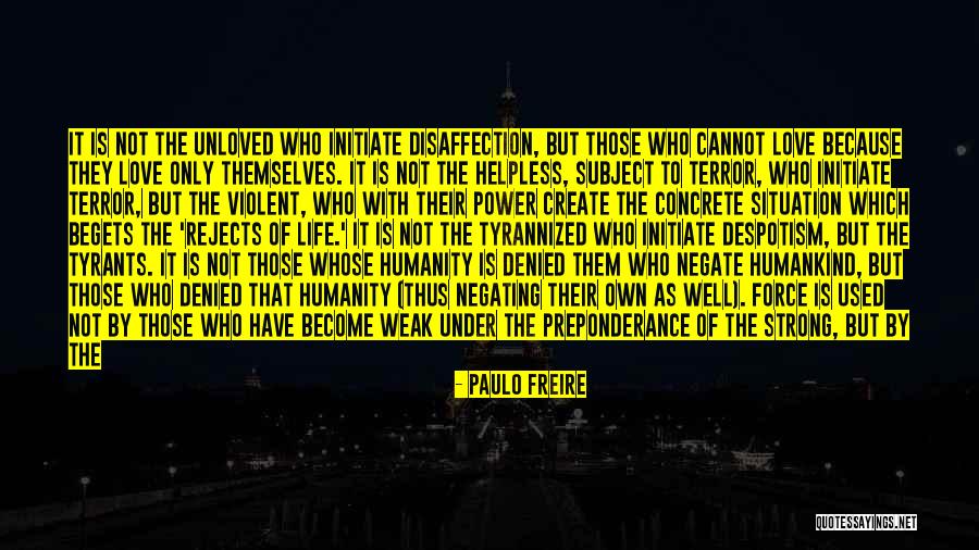 Love Begets Quotes By Paulo Freire