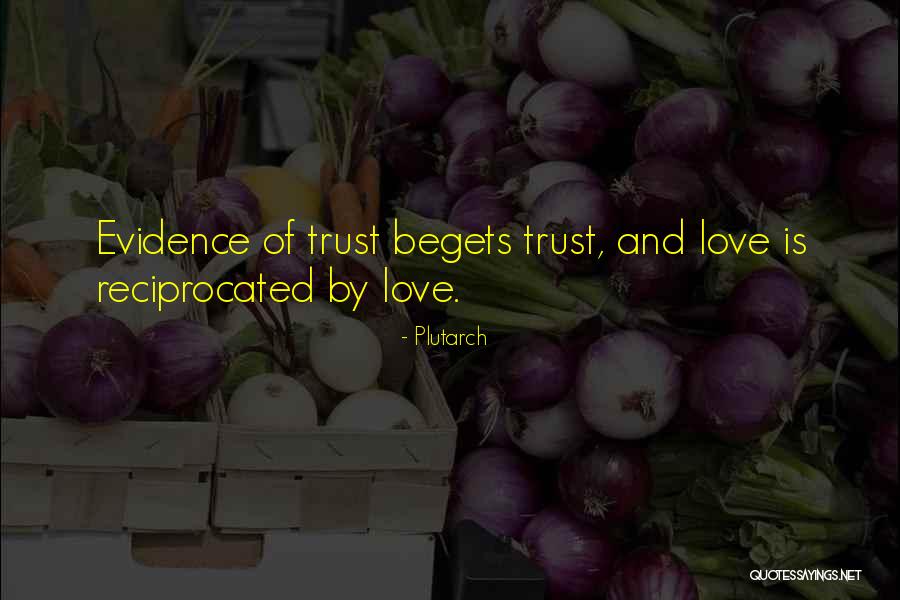 Love Begets Quotes By Plutarch