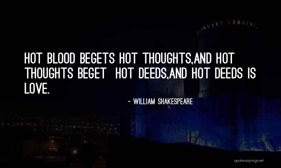 Love Begets Quotes By William Shakespeare