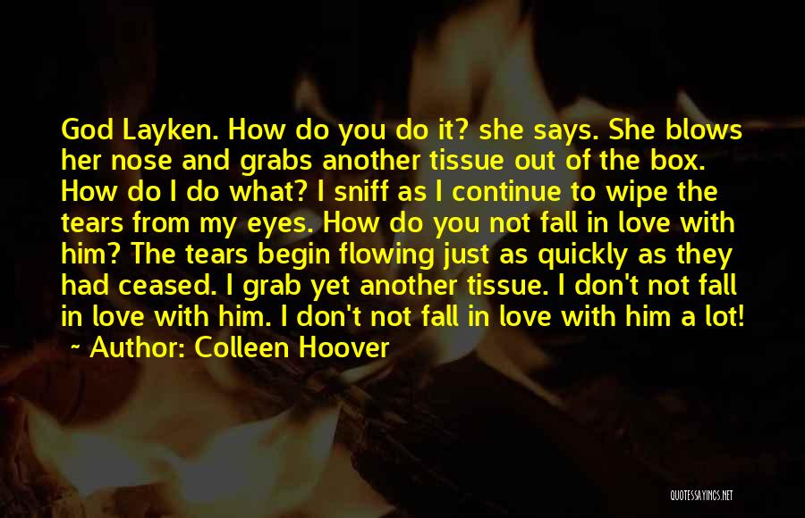 Love Begin Quotes By Colleen Hoover