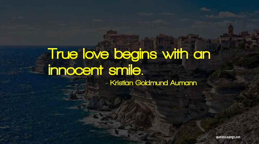 Love Begins With A Smile Quotes By Kristian Goldmund Aumann