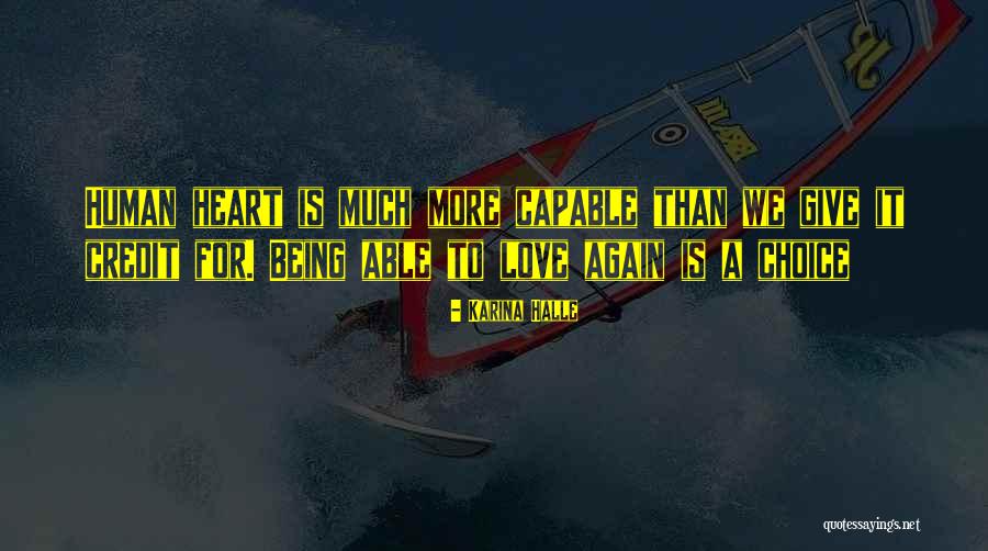 Love Being A Choice Quotes By Karina Halle Love Being A Choice Quotes By Karina Halle