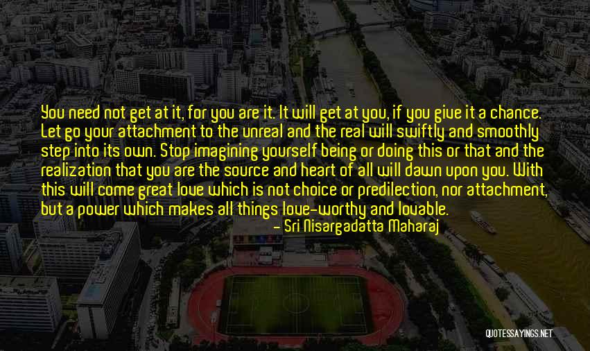 Love Being A Choice Quotes By Sri Nisargadatta Maharaj Love Being A Choice Quotes By Sri Nisargadatta Maharaj