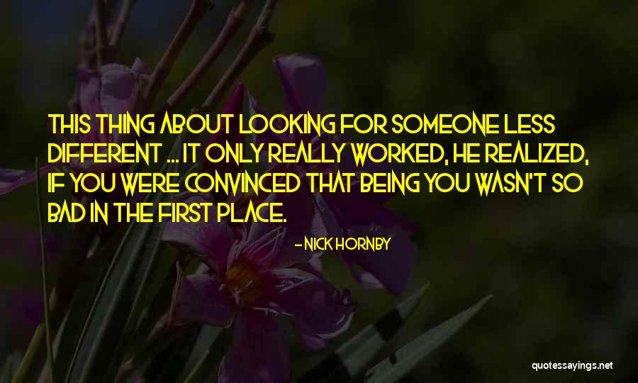 Love Being Bad For You Quotes By Nick Hornby