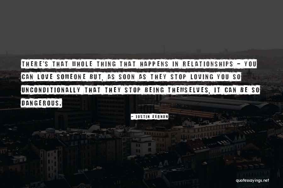 Love Being Dangerous Quotes By Justin Vernon Love Being Dangerous Quotes By Justin Vernon