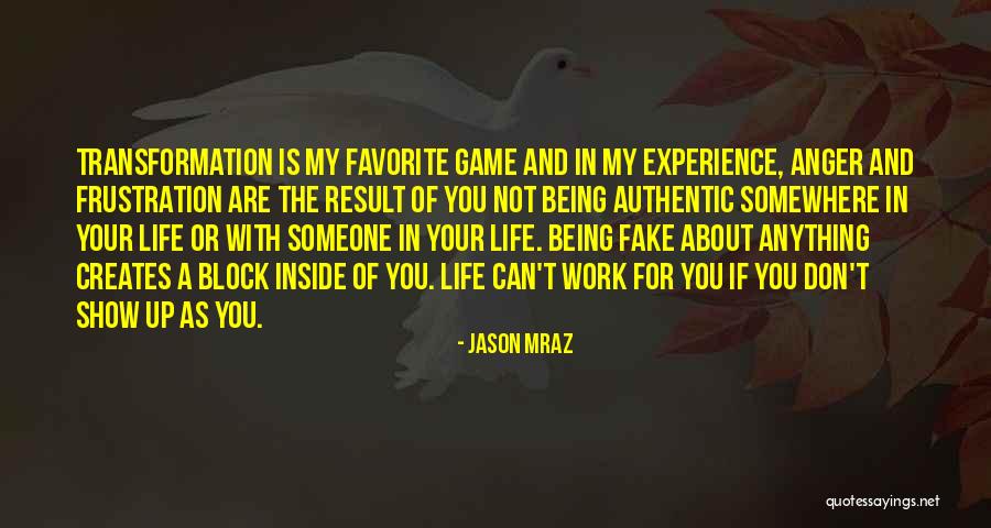 Love Being Fake Quotes By Jason Mraz