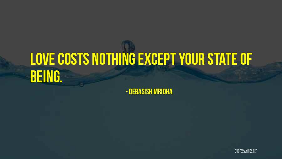 Love Being Happiness Quotes By Debasish Mridha Love Being Happiness Quotes By Debasish Mridha