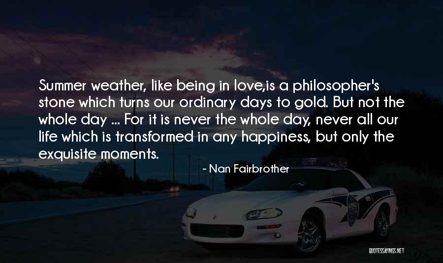Love Being Happiness Quotes By Nan Fairbrother Love Being Happiness Quotes By Nan Fairbrother