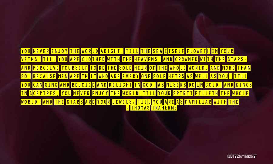 Love Being Happiness Quotes By Thomas Traherne Love Being Happiness Quotes By Thomas Traherne