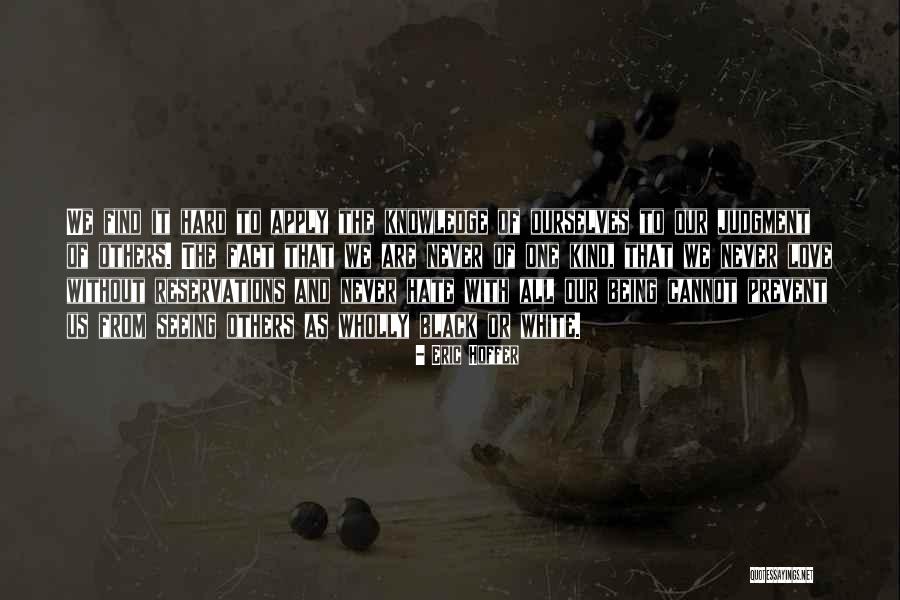 Love Being Hard Sometimes Quotes By Eric Hoffer Love Being Hard Sometimes Quotes By Eric Hoffer