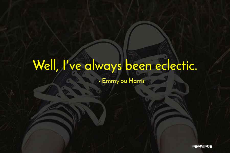 Love Being Like A Butterfly Quotes By Emmylou Harris Love Being Like A Butterfly Quotes By Emmylou Harris