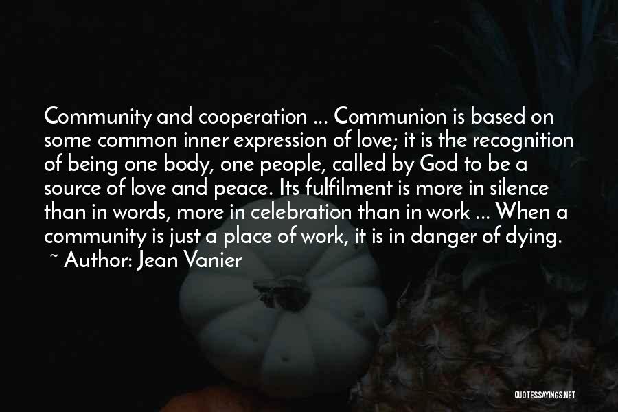 Love Being More Than Words Quotes By Jean Vanier