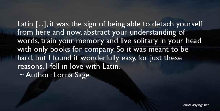 Love Being More Than Words Quotes By Lorna Sage