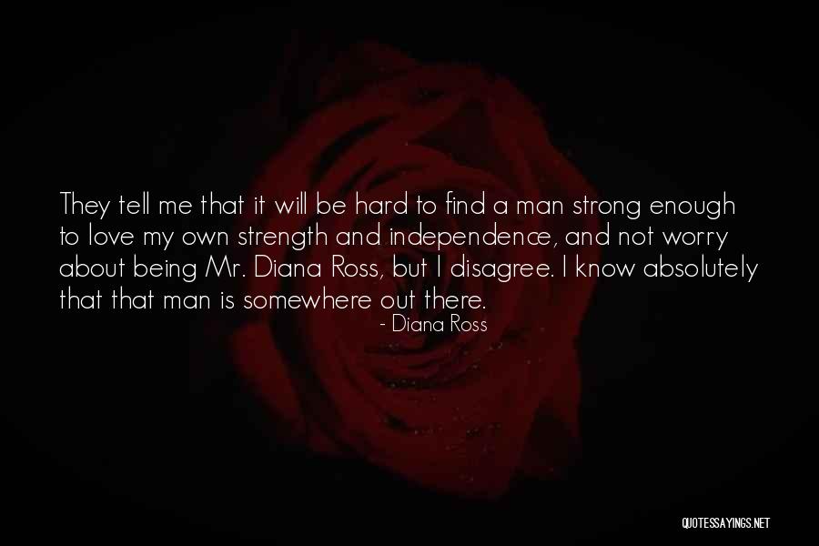 Love Being Out There Quotes By Diana Ross Love Being Out There Quotes By Diana Ross