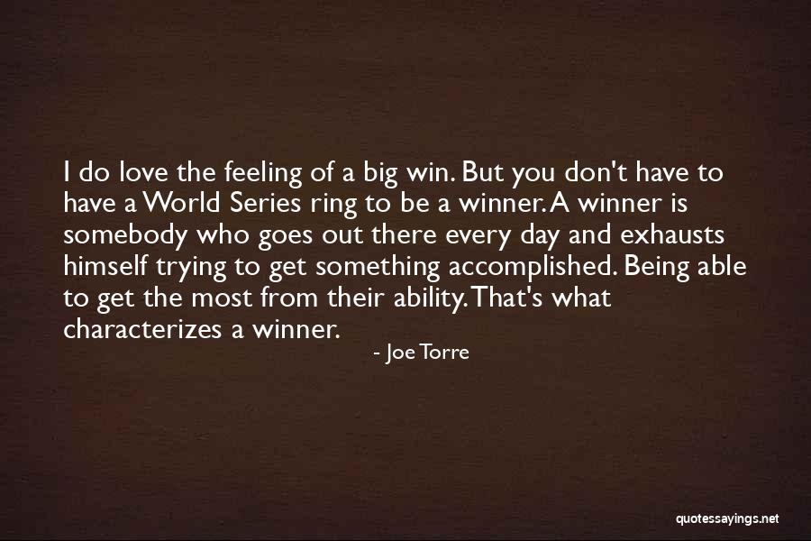 Love Being Out There Quotes By Joe Torre Love Being Out There Quotes By Joe Torre