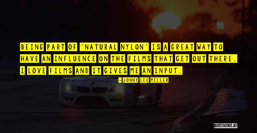 Love Being Out There Quotes By Jonny Lee Miller Love Being Out There Quotes By Jonny Lee Miller