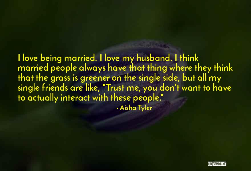 Love Being Single Quotes By Aisha Tyler Love Being Single Quotes By Aisha Tyler