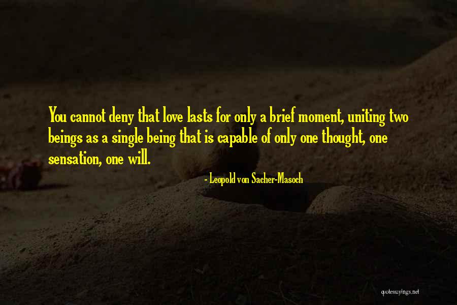 Love Being Single Quotes By Leopold Von Sacher-Masoch Love Being Single Quotes By Leopold Von Sacher-Masoch