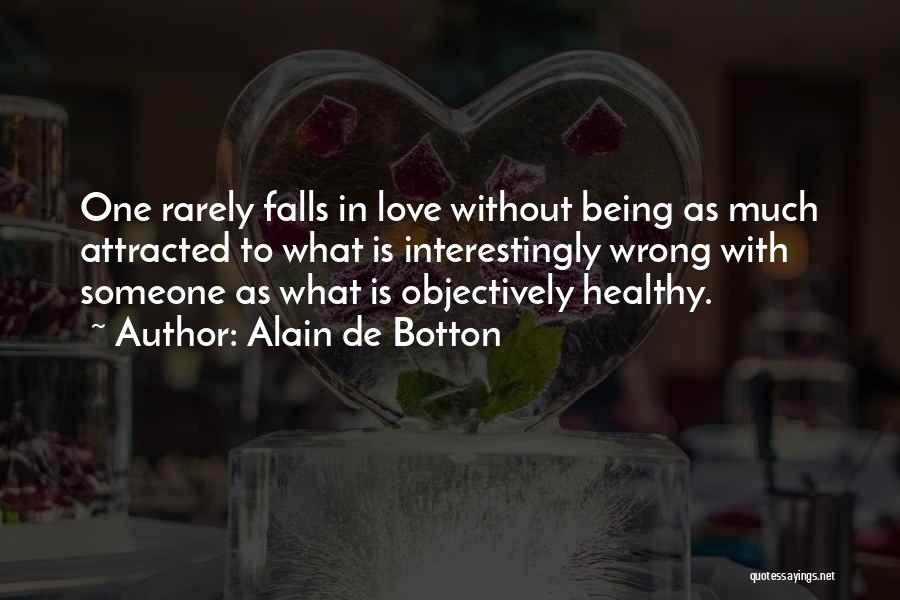 Love Being Wrong Quotes By Alain De Botton