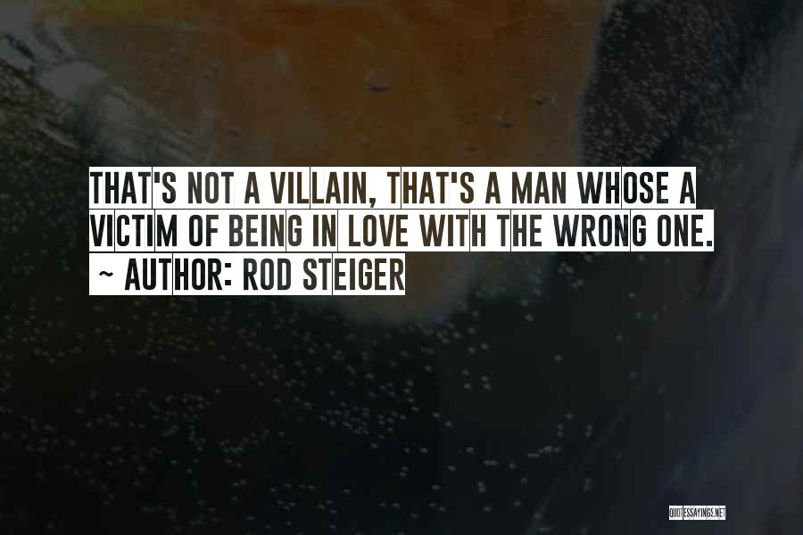 Love Being Wrong Quotes By Rod Steiger